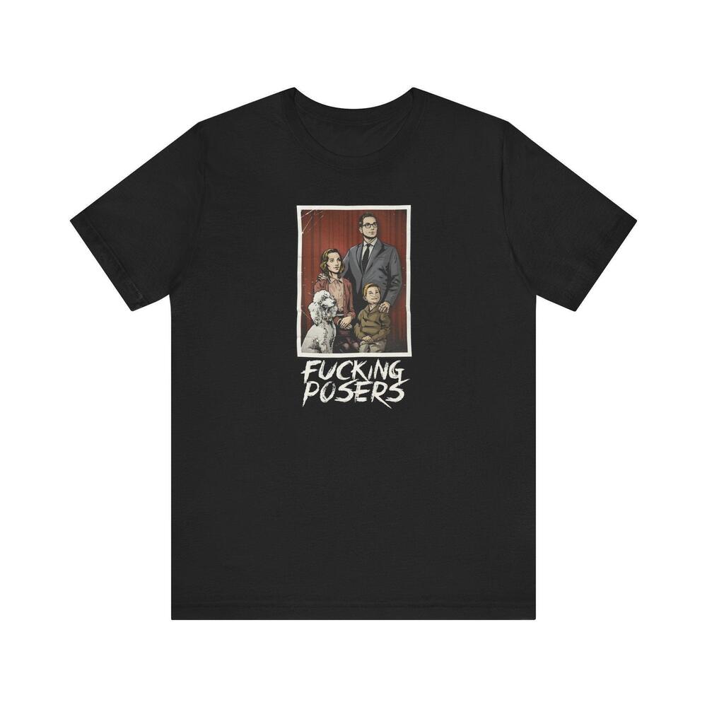 Fucking Posers T Shirt